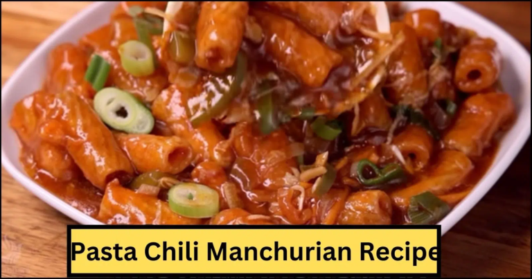 Pasta Chili Manchurian Recipe